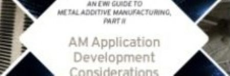 How Do You Know If AM Is Right for Your Application?