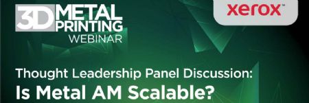 Thought Leadership Panel Discussion: Is Metal AM Scalable?