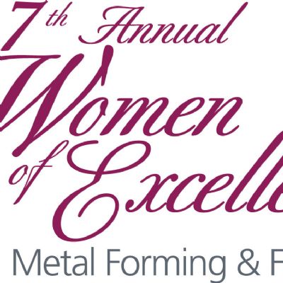 7th Annual Women of Excellence in Metal Forming & Fabri...
