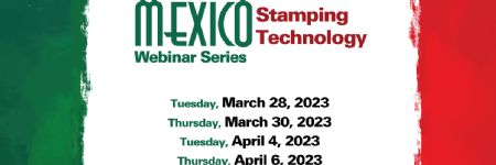Mexico Stamping Technology Webinar Series