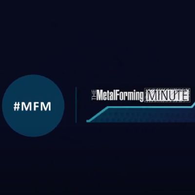 MetalForming Minute: April 2024