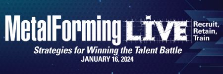 MetalForming LIVE 2024: Recruit, Re...