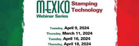 Mexico Stamping Technology Webinar Series